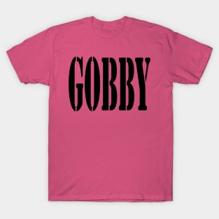 Just Plain Gobby Quote T-Shirt